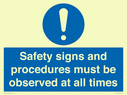 safety-signs-and-procedures-must-be-observed-at-all-times~